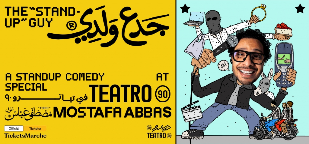 MOSTAFA ABBAS TOFFI "Gada3 Walady" X TEATRO 90 Oct 30 | 08:00 PM Teatro 90 Price Range: EGP 500 700