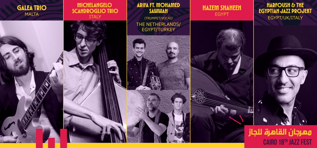 Harfoush & The Egyptian Jazz Projekt | Hazem Shaheen | Warren galea trio | Michelangelo Scandroglio 4et | ARIFA ft. Mohamed Sawwah