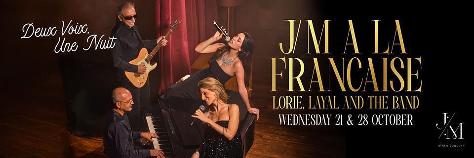 J/M A LA FRANÇAISE Lorie, Layal and the Band