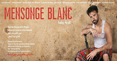Mensonge Blanc Texte Alexandre Najjar Mise en scène Lina Abiad