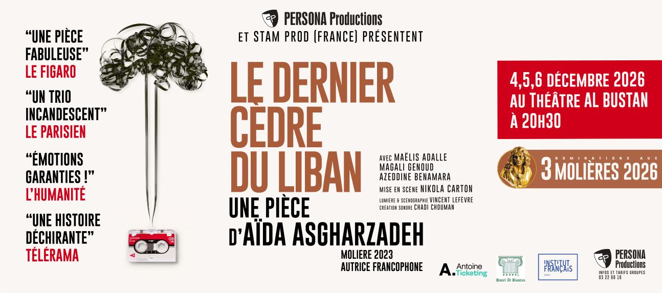 LE DERNIER CEDRE DU LIBAN une pièce d’Aida Asgharzadeh (Stam Prod France)