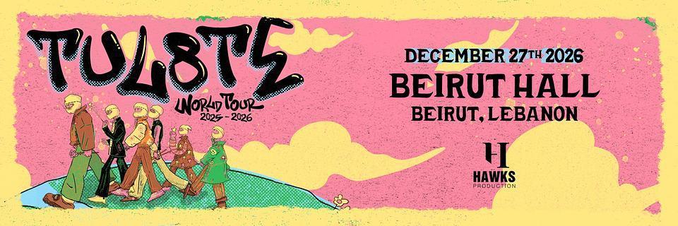 Tul8te in Beirut